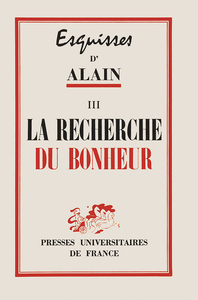 ESQUISSES. RECHERCHE DU BONHEUR. TOME 3