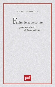 FABLES DE LA PERSONNE. POUR UNE HISTOIRE DE LA SUBJECTIVITE