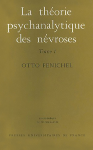 La théorie psychanalytique des névroses