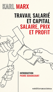 TRAVAIL SALARIE ET CAPITAL. SALAIRE, PRIX ET PROFIT