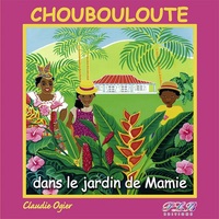 CHOUBOULOUTE DANS LE JARDIN DE MAMIE