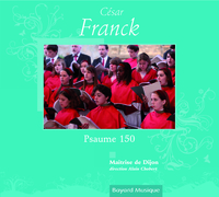 CESAR FRANCK - PSAUME 150 - AUDIO