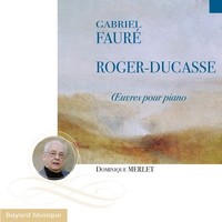 GABRIEL FAURE / ROGER-DUCASSE - OEUVRES POUR PIANO - AUDIO