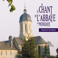 LE CHANT DE L'ABBAYE DE MONDAYE VOL. 1