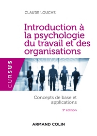 Introduction à la psychologie du travail et des organisations - 3e édition