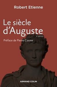 ROME - T01 - LE SIECLE D'AUGUSTE - 2E EDITION