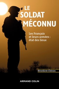 Le soldat méconnu - Les Français et leurs armées : état des lieux - Prix la Plume et l'Epée - 2019