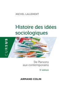 CULTURE GE - HISTOIRE DES IDEES SOCIOLOGIQUES - TOME 2 - 5E ED. - DE PARSONS AUX CONTEMPORAINS