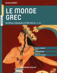 LE MONDE GREC - DE MINOS A ALEXANDRE (1700-323 AV. J.-C.)