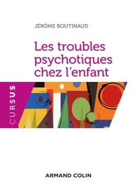 LES TROUBLES PSYCHOTIQUES CHEZ L'ENFANT