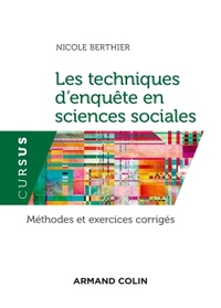 LES TECHNIQUES D'ENQUETE EN SCIENCES SOCIALES - 4E ED. - METHODES ET EXERCICES CORRIGES