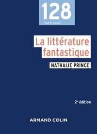 LA LITTERATURE FANTASTIQUE - 2E ED.