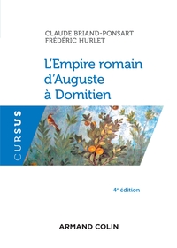 L'EMPIRE ROMAIN D'AUGUSTE A DOMITIEN - 4E ED.