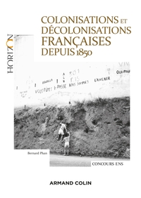 Colonisations et décolonisations françaises depuis 1850 - Concours ENS 2017 - NP