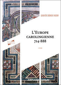 L'Europe carolingienne 714-888 - 4e éd.