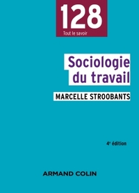 SOCIOLOGIE DU TRAVAIL - 4E ED.