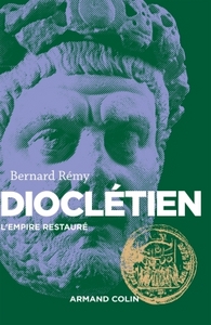 DIOCLETIEN - L'EMPIRE RESTAURE