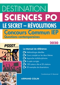 DESTINATION SCIENCES PO QUESTIONS CONTEMPORAINES 2020 CONCOURS COMMUN IEP - LE SECRET - REVOLUTIONS