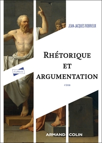 Rhétorique et argumentation - 4ed