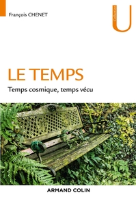 LE TEMPS - TEMPS COSMIQUE, TEMPS VECU