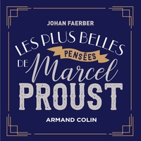 LES PLUS BELLES PENSEES DE MARCEL PROUST