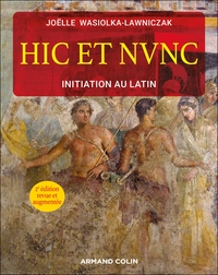Hic et nunc - Initiation au latin - 2e éd.