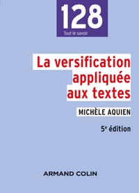 LA VERSIFICATION APPLIQUEE AUX TEXTES - 5E ED.