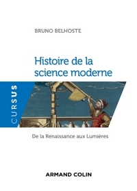 HISTOIRE DE LA SCIENCE MODERNE - DE LA RENAISSANCE AUX LUMIERES