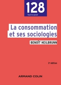 La consommation et ses sociologies - 3e édition