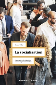 LA SOCIALISATION - 5E ED. - CONSTRUCTION DES IDENTITES SOCIALES ET PROFESSIONNELLES