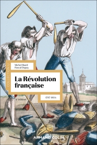 LA REVOLUTION FRANCAISE - 4E ED. - 1787-1804