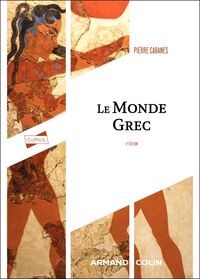Le monde grec - 3e éd.