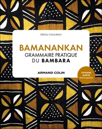 Bamanankan. Grammaire pratique du bambara
