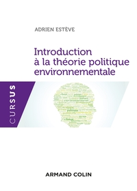 INTRODUCTION A LA THEORIE POLITIQUE ENVIRONNEMENTALE