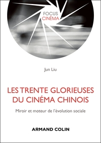 LES TRENTE GLORIEUSES DU CINEMA CHINOIS