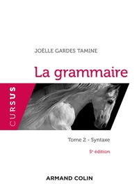 La grammaire - 5e éd. - Tome 2 : Syntaxe