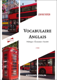 VOCABULAIRE ANGLAIS - 6E ED. - POLITIQUE - ECONOMIE - SOCIETE