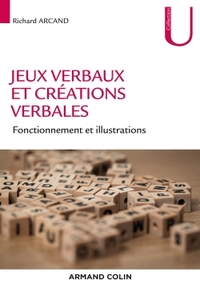 JEUX VERBAUX ET CREATIONS VERBALES - FONCTIONNEMENT ET ILLUSTRATIONS