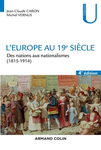 L'Europe au 19e siècle - 4e éd. - Des nations aux nationalismes (1815-1914)