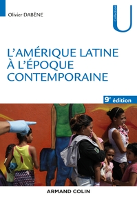 L'AMERIQUE LATINE A L'EPOQUE CONTEMPORAINE - 9E ED