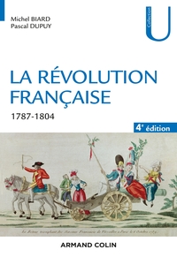 LA REVOLUTION FRANCAISE - 4E ED. - 1787-1804