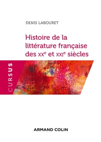 HISTOIRE DE LA LITTERATURE FRANCAISE DES XXE ET XXIE SIECLES - 2E ED.