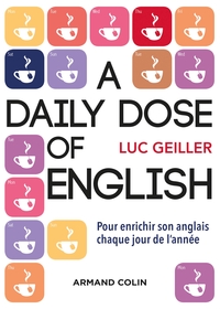 A daily dose of English - Pour enrichir son anglais chaque jour de l'année