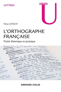 L'ORTHOGRAPHE FRANCAISE -TRAITE THEORIQUE ET PRATIQUE