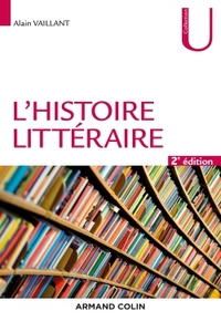 L'HISTOIRE LITTERAIRE - 2E ED.