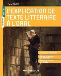 L'EXPLICATION DE TEXTE LITTERAIRE A L'ORAL