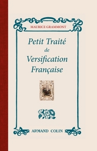 PETIT TRAITE DE VERSIFICATION FRANCAISE