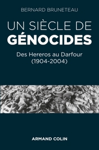 UN SIECLE DE GENOCIDES - DES HEREROS AU DARFOUR (1904-2004)