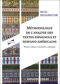 METHODOLOGIE DE L'ANALYSE DES TEXTES ESPAGNOLS ET HISPANO-AMERICAINS - THEORIE, ANALYSES COMMENTEES,