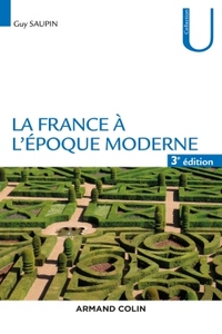 LA FRANCE A L'EPOQUE MODERNE - 3E ED.